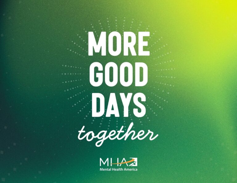 Green back ground, that stats More Good Days, Mental Health Awareness